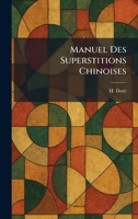 Manuel Des Superstitions Chinoises 1025825683 Book Cover