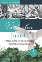 Tunteiden Jumala: 1. Mooseksen kirjan lukeminen tunnekertomuksena (Finnish Edition) B0BZF78SCK Book Cover