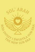 KSIEGI DZIECI SWIATLA – RÓD SOL’ARAH: Dziecko Sol’Arah, Przewodnicy Swiatla (Polish Edition) B0F7LLBBH6 Book Cover