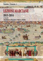Lezioni Marciane 2013-2014: Venezia Prima Di Venezia. Archeologia E Mito Alle Origini Di Unidentita 8891308706 Book Cover