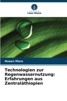 Technologien zur Regenwassernutzung: Erfahrungen aus Zentraläthiopien (German Edition) 6209819508 Book Cover