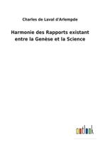 Harmonie des Rapports existant entre la Genèse et la Science 3752473886 Book Cover
