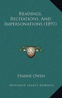 Readings, Recitations, And Impersonations 1146571305 Book Cover