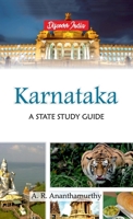 Karnataka: A State Study Guide 9388318773 Book Cover