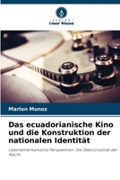 Das ecuadorianische Kino und die Konstruktion der nationalen Identität: Lateinamerikanische Perspektiven: Die Dekolonialität der Macht (German Edition) B0CK3K9F1Q Book Cover