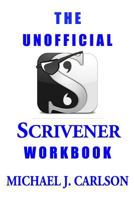 The Unofficial Scrivener Workbook 1530582725 Book Cover