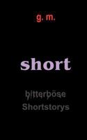 Short: Bitterböse Shortstorys 3833000791 Book Cover