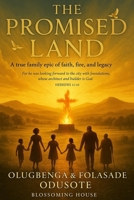 THE PROMISED LAND: A True Story of Legacy, Faith, and the Journey Home B0F6JVNVNW Book Cover