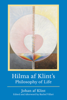Hilma af Klint's Philosophy of Life B0F1DQSWNB Book Cover