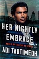 Her Nightly Embrace: Book 1 of the Ravi PI Series 1501130587 Book Cover