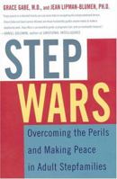 Step Wars: Overcoming the Perils and Making Peace in Adult Stepfamilies 0312290993 Book Cover