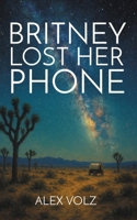 Britney Lost Her Phone B0GV4147FG Book Cover