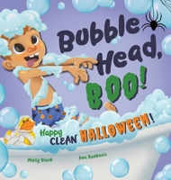 Bubble Head, Boo!: Happy Clean Halloween! 1951292707 Book Cover