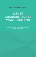 Neuer Cherubinischer Wandersmann: Laienbrevier voll himmlischer Spruchweisheit 3755740699 Book Cover