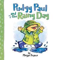 Pudgy Paul and the Rainy Day 1733711007 Book Cover