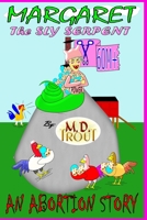 Margaret the Sly Serpent: An Abortion Story 0578561549 Book Cover