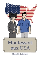 Montessori aux USA (French Edition) 295858030X Book Cover