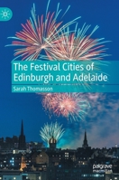 The Festival Cities of Edinburgh and Adelaide 3031090934 Book Cover