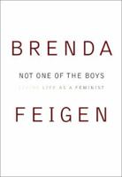 Not One of the Boys: Living Life as a Feminist 0679408428 Book Cover