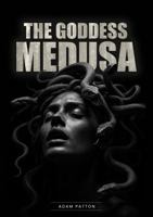 The Goddess Medusa 1970433000 Book Cover