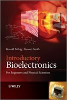 Introductory Bioelectronics: For Engineers and Physical Scientists 1119970873 Book Cover