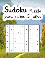 Sudoku Puzzle para niños 5 años: 200 Sudokus para niños 5 años | De Fácil a medio B08XXVMYC2 Book Cover