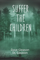 Suffer the Children 1673139914 Book Cover