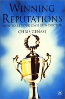 Winning Reputations: How to Be Your Own Spin Doctor 0333963652 Book Cover