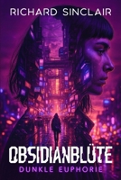 Obsidianblüte: Dunkle Euphorie (German Edition) B0GCDL97DH Book Cover