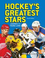 Hockey's Greatest Stars: Legends and Young Lions 1770852883 Book Cover