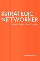 The Strategic Networker 0982128614 Book Cover
