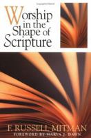 Worship in the Shape of Scripture 0829814213 Book Cover