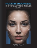 Modern Endonasal Rhinoplasty Techniques - Volume 1 1398494763 Book Cover