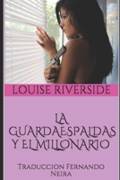 La guardaespaldas y el millonario: Traduccion Fernando Neira 1549647032 Book Cover