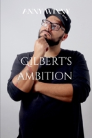 Gilbert's Ambition: Gilbert's Journey 7326459274 Book Cover
