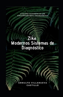Zika Modernos Sistemas de Diagnóstico (Spanish Edition) 1675327599 Book Cover