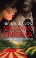 Malayan Enigma: An Andrew Bond WWII Adventure 1524662836 Book Cover