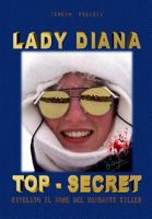 Lady Diana Top Secret: Rivelato Il Nome del Mandante Killer 1521830681 Book Cover