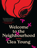 Welcome to the Neighbourhood: Stories 1487013191 Book Cover