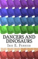 Dancers and Dinosaurs 1494441853 Book Cover
