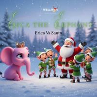 Erica the Elephant: Erica vs Santa 1952701562 Book Cover