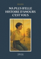 Ma plus b'elle histoire d'amours c'est vous B0FBW5WG82 Book Cover