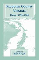 Fauquier County, Virginia, Deeds, 1778-1785 155613732X Book Cover