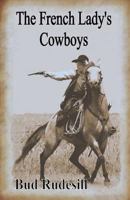 The French Lady's Cowboys 1503047334 Book Cover