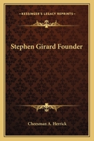 Stephen Girard Founder 1015203795 Book Cover