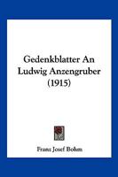 Gedenkblatter An Ludwig Anzengruber (1915) 1161176284 Book Cover