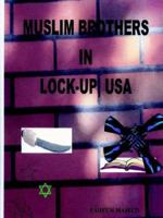 MUSLIM BROTHERS IN LOCK-UP, USA 1411617096 Book Cover