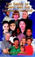 The Smiles of Saints and the Laughter of God 0759679088 Book Cover