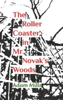 The Roller Coaster in Mr. Novak's Woods B0CQJ78MDW Book Cover