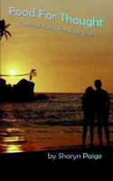 Food for Thought: Spiritual Food for the Soul 1932303278 Book Cover